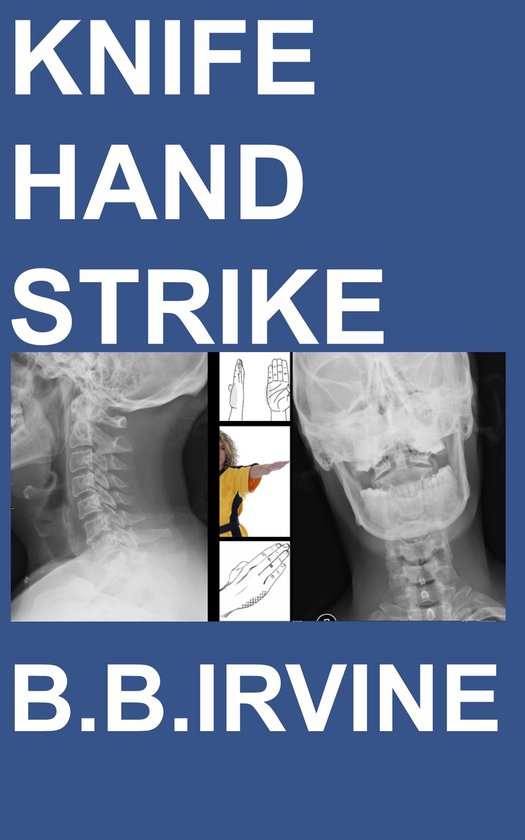 Knife Hand Strike (ebook), B.B. Irvine 9781476262185 Boeken