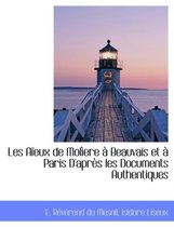 Les a Eux de Mol Ere Beauvais Et Paris D'Apr?'s Les Documents Authentiques