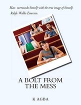 A Bolt from the Mess