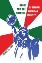 Sport And The Shaping Of Italian American Identity
