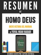 Boekomslag van 'Resumen De ''Homo Deus: Una Breve Historia Del Mañana - De Yuval Noah Harari'''