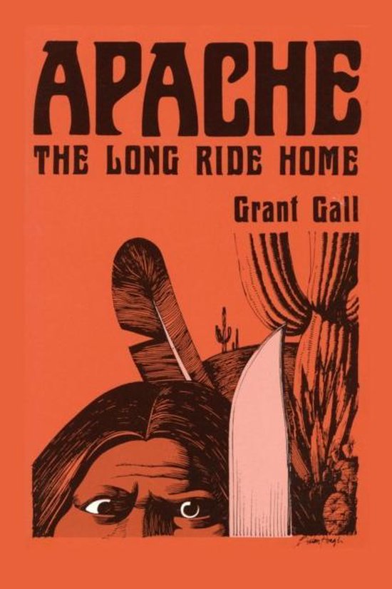 Apache the Long Ride Home, Grant Gall 9780865341050 Boeken