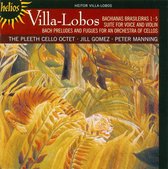 Villa-Lobos: Bachianas Brasileiras Nos 1 & 5