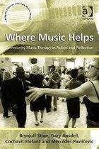 Where Music Helps: Community Music Therapy In Action And Ref