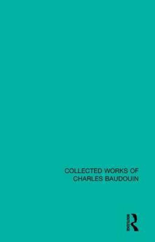 Collected Works of Charles Baudouin- Psychoanalysis and Aest ... - cover