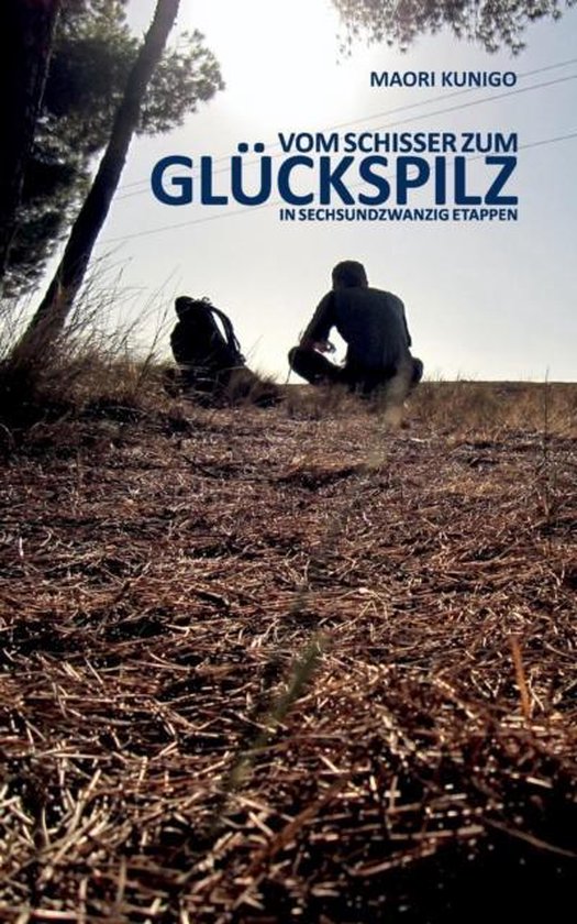 Vom Schisser zum Glückspilz in sechsundzwanzig Etappen - cover