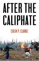 After the Caliphate The Islamic State  the Future Terrorist Diaspora