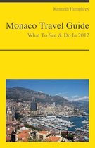 Monaco Travel Guide - What To See & Do