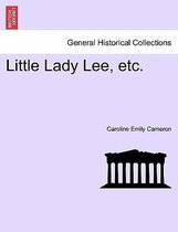 Little Lady Lee, Etc.