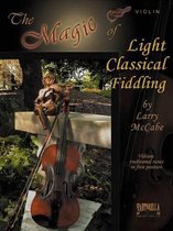 The Magic of Light Classical Fiddling for Violin