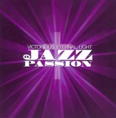 Victorious, Eternal, Light: A Jazz Passion