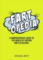 Fartopedia Everything You Didnt Need To