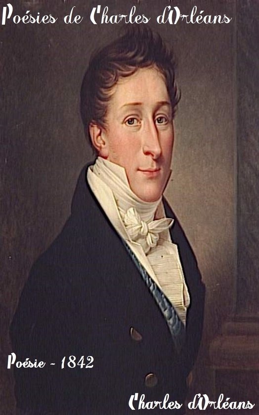 Oeuvres de Charles d'Orléans - Poésies de Charles d'Orle ... - cover