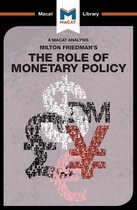 The Macat Library - An Analysis of Milton Friedman's The Role of Monetary Policy