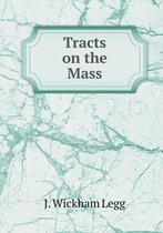 Tracts on the Mass