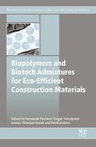Woodhead Publishing Series in Civil and Structural Engineering - Biopolymers and Biotech Admixtures for Eco-Efficient Construction Materials