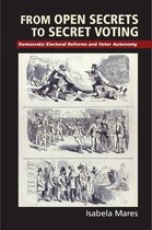 Cambridge Studies in Comparative Politics - From Open Secrets to Secret Voting