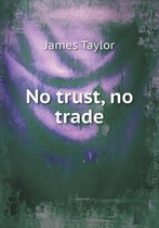 No trust, no trade