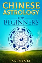 Chinese Astrology for Beginners