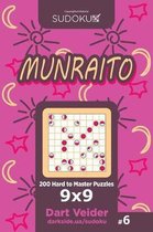 Sudoku Munraito - 200 Hard to Master Puzzles 9x9 (Volume 6)