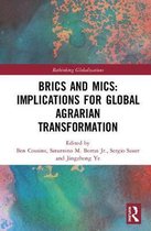 Rethinking Globalizations- BRICS and MICs: Implications for Global Agrarian Transformation