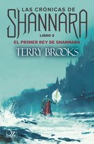 Las crónicas de Shannara 8 - El primer rey de Shannara
