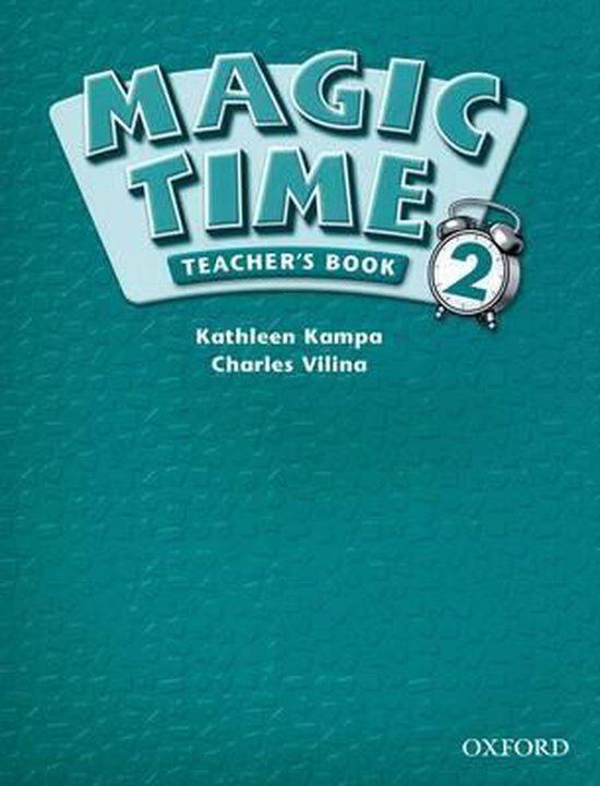 Magic Time 2 Teacher' Book 9780194361880 Kathleen Kampa Boeken