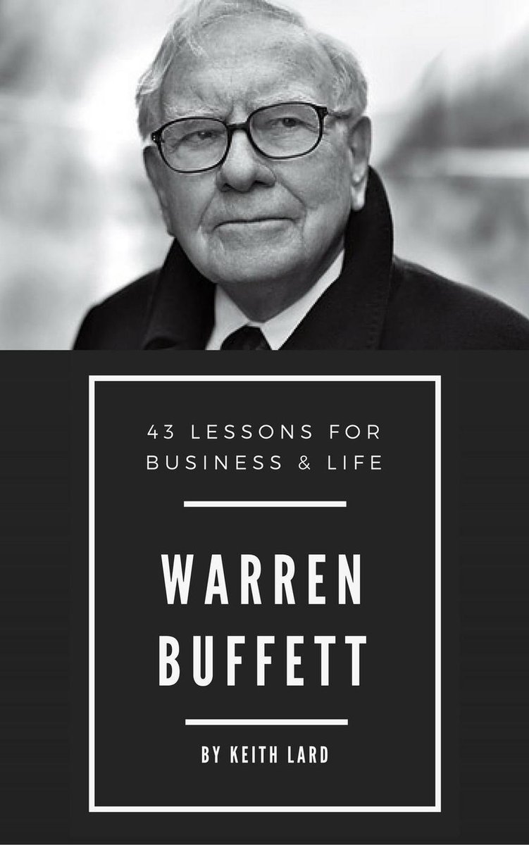 Warren Buffett: 43 Lessons for Business & Life - Keith Lard