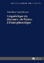 Etudes de Linguistique, Littérature Et Arts / Studi Di Lingu- Linguistique Du Discours: de l'Intra- À l'Interphrastique