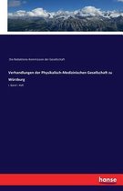 Verhandlungen der Physikalisch-Medizinischen Gesellschaft zu Wurzburg