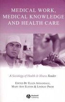 Medical Work, Medical Knowledge and Health Care