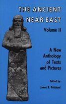 Ancient Near East - V 2 - An Anthology of Texts & Pictures