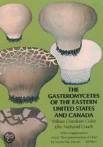 The Gasteromycetes Of The Eastern United States And Canada