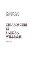 Chiaroscuri Di Sandra Williams