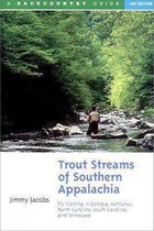 Trout Streams Of Southern Appalacia