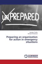 Preparing an organization for action in emergency situations