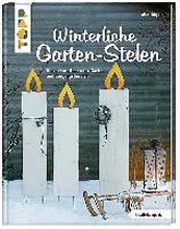 Winterliche Garten-Stelen (kreativ.kompakt.)