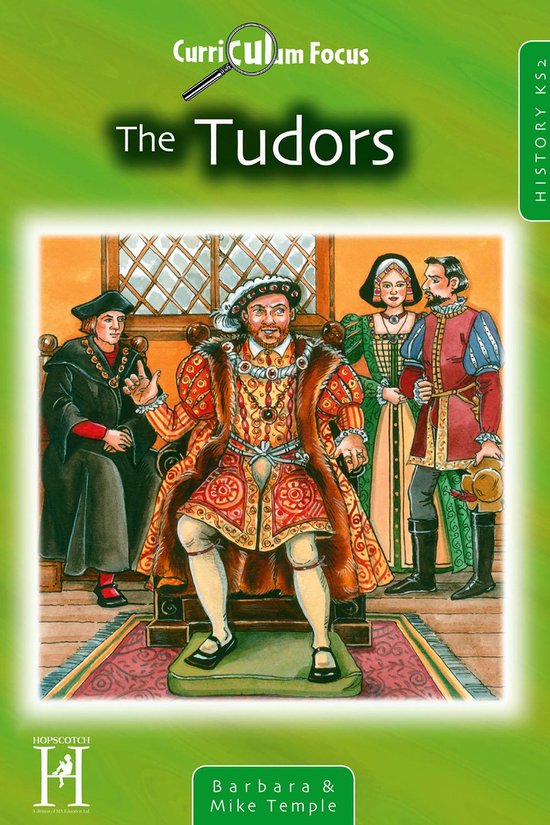 Curriculum Focus the Tudors History Ks2 - cover
