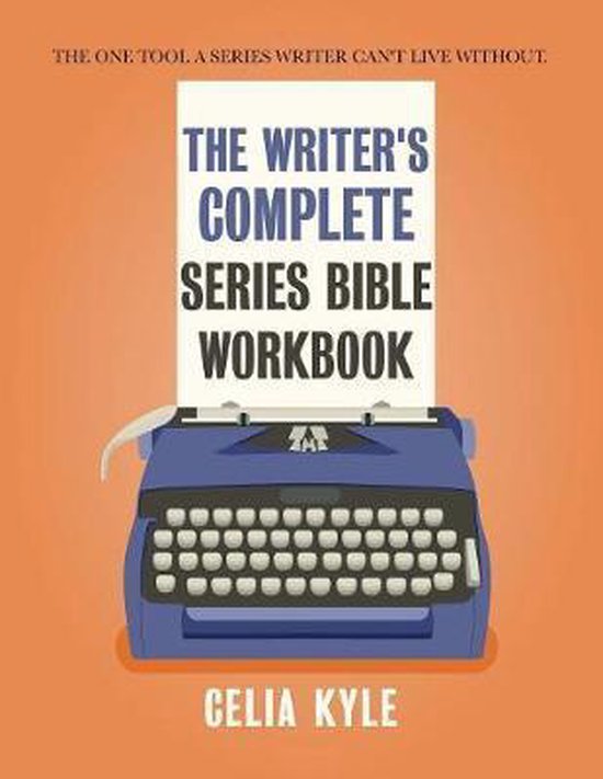 Series Bible Workbook-The Writer's Complete Series Bible Wor ... - cover