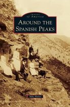 Around the Spanish Peaks