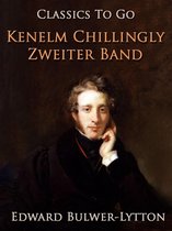 Classics To Go - Kenelm Chillingly. Zweiter Band