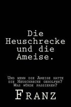 Die Heuschrecke und die Ameise.