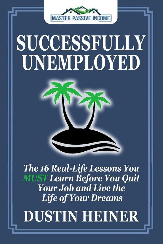 Successfully Unemployed: The 16 Real-Life Lessons You MUST L ... - cover