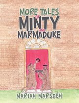 More Tales of Minty and Marmaduke