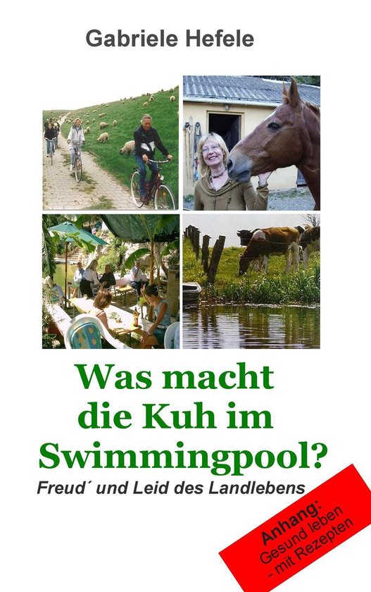 Was Macht Die Kuh Im Kühlschrank Was macht die Kuh im Swimmingpool? (ebook), Gabriele Hefele