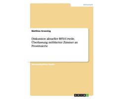 Diskussion aktueller BFH-Urteile. UEberlassung moeblierter Zimmer an Prostituierte