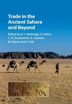 Trans-Saharan Archaeology - Trade in the Ancient Sahara and Beyond