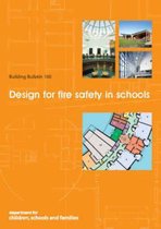 Design for Fire Safety in Schools Building Bulletin 100