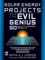 Evil Genius - Solar Energy Projects for the Evil Genius