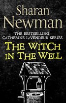 Catherine LeVendeur Mysteries 10 - The Witch in the Well